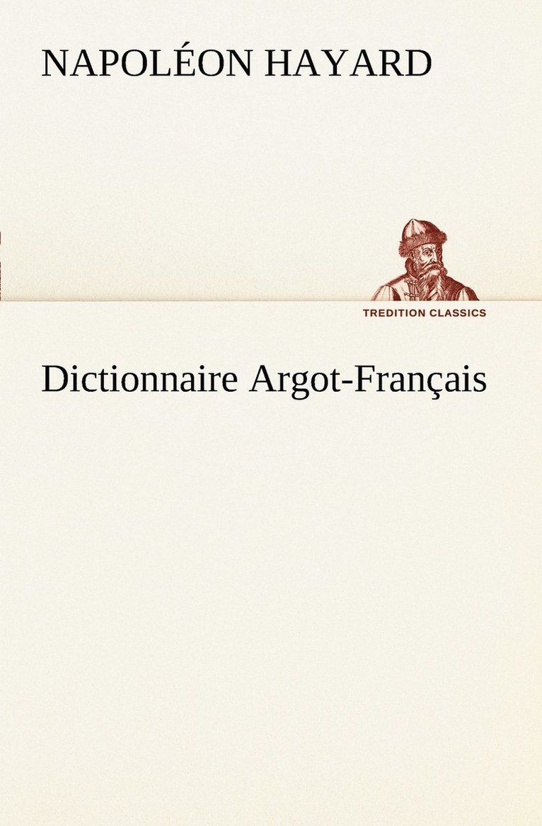 Dictionnaire Argot-Franais 1