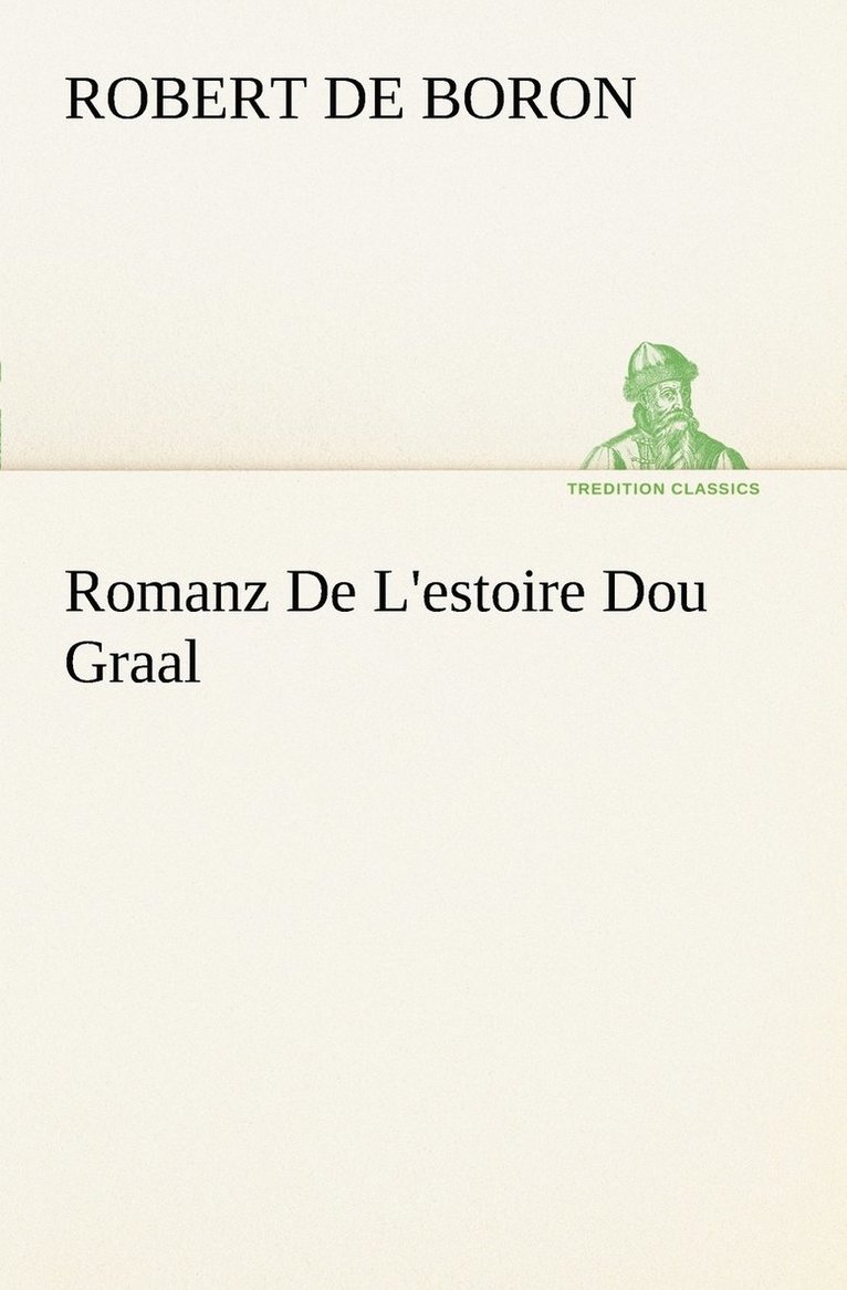 De Boron Robert, de Boron Robert - Romanz De L'estoire Dou Graal, Häftad