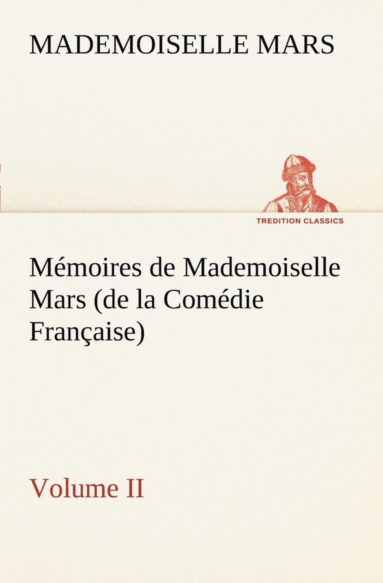 Memoires de Mademoiselle Mars (volume II) (de la Comedie Francaise) 1