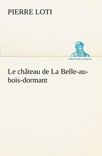 bokomslag Le chteau de La Belle-au-bois-dormant