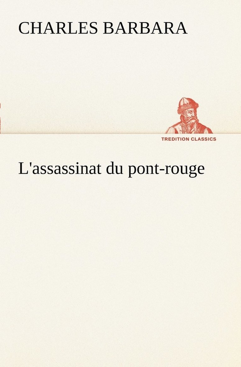 Charles Barbara - L'assassinat du pont-rouge, Häftad