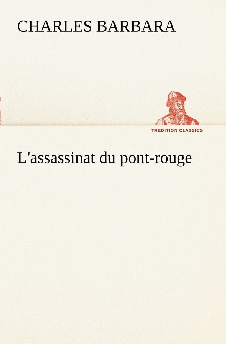 L'assassinat du pont-rouge 1