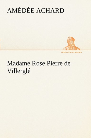 bokomslag Madame Rose; Pierre de Villerglé