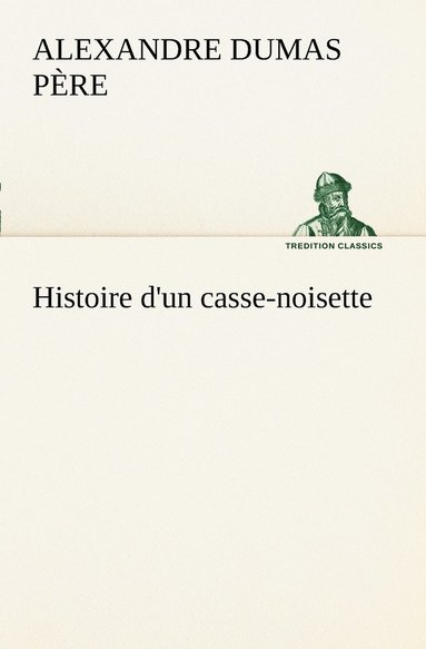 bokomslag Histoire d'un casse-noisette