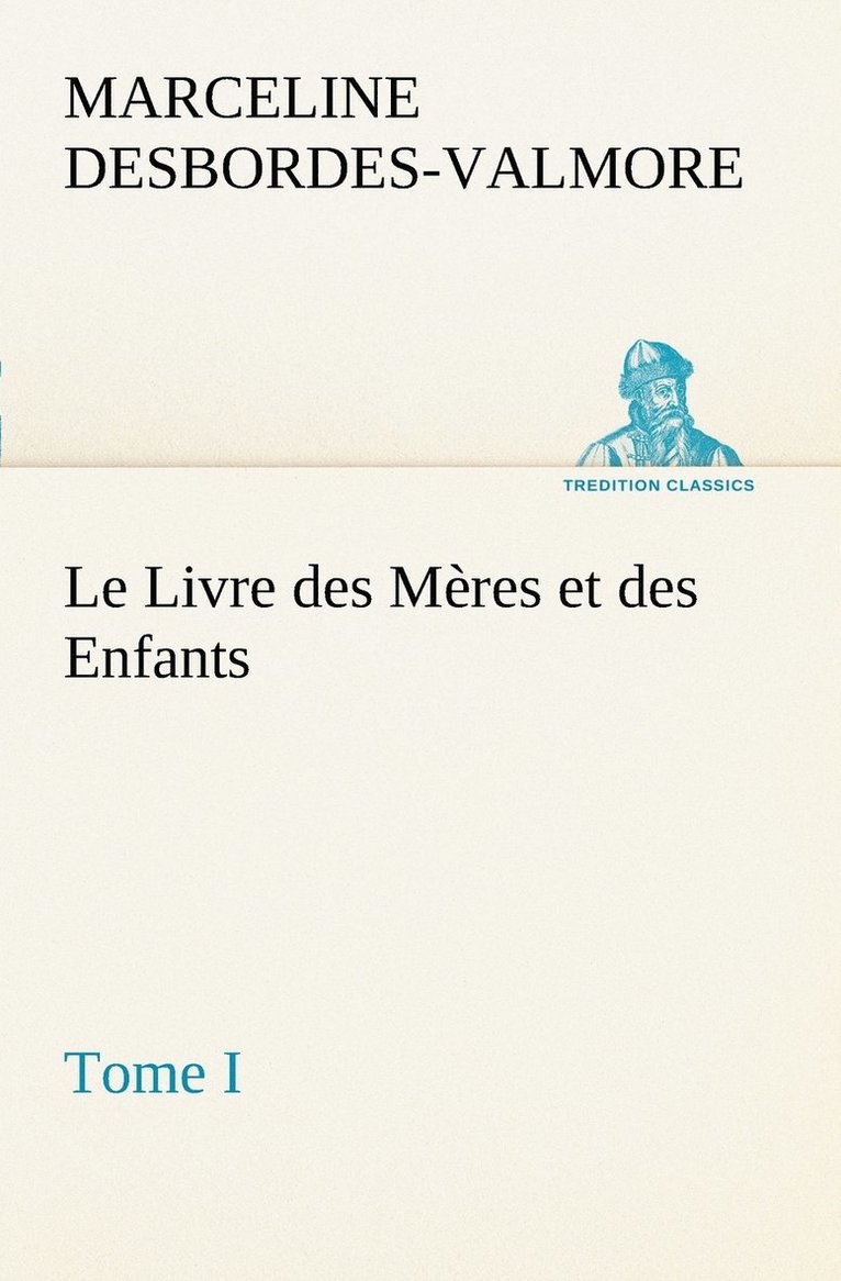 Livre des Mères et des Enfants, Tome I
