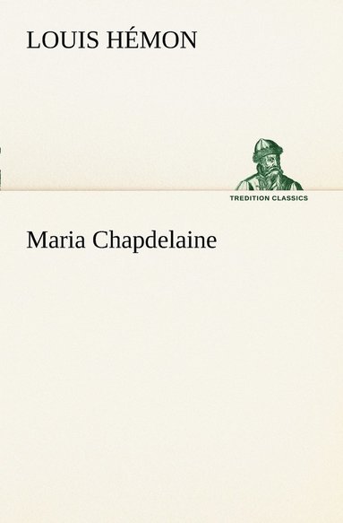 bokomslag Maria Chapdelaine