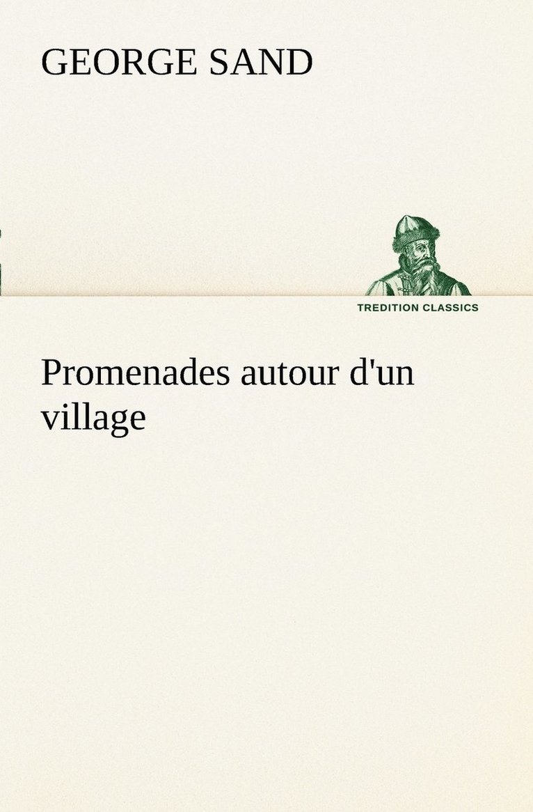 George Sand - Promenades autour d'un village, Häftad