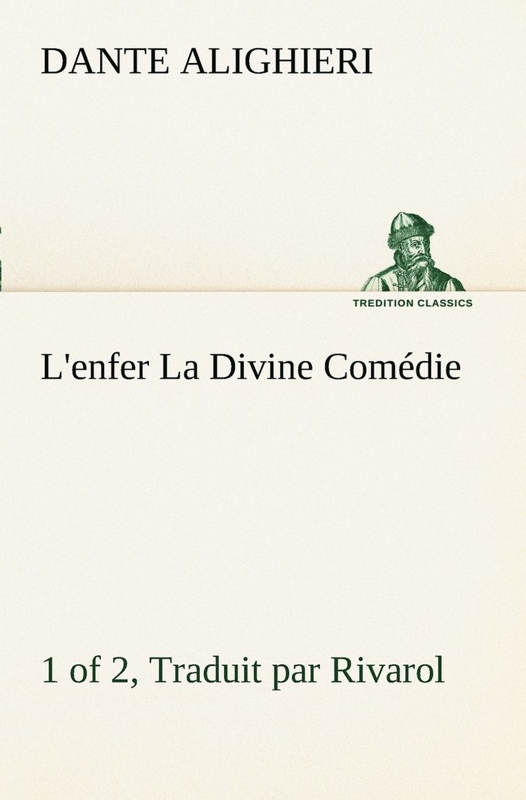 L'enfer (1 of 2) La Divine Comdie - Traduit par Rivarol 1