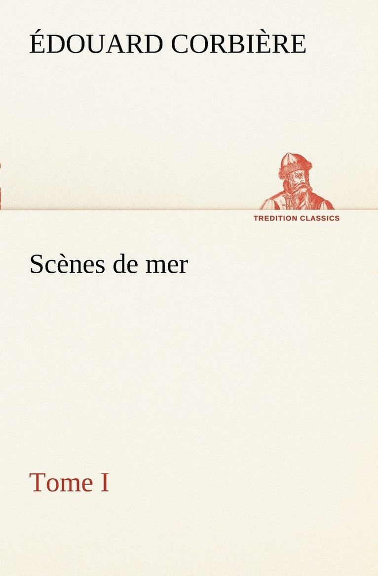 Scènes de mer, Tome I 1