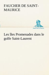 bokomslag Les les Promenades dans le golfe Saint-Laurent