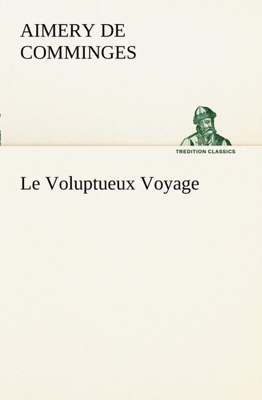 bokomslag Le Voluptueux Voyage