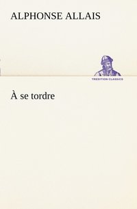 bokomslag À se tordre