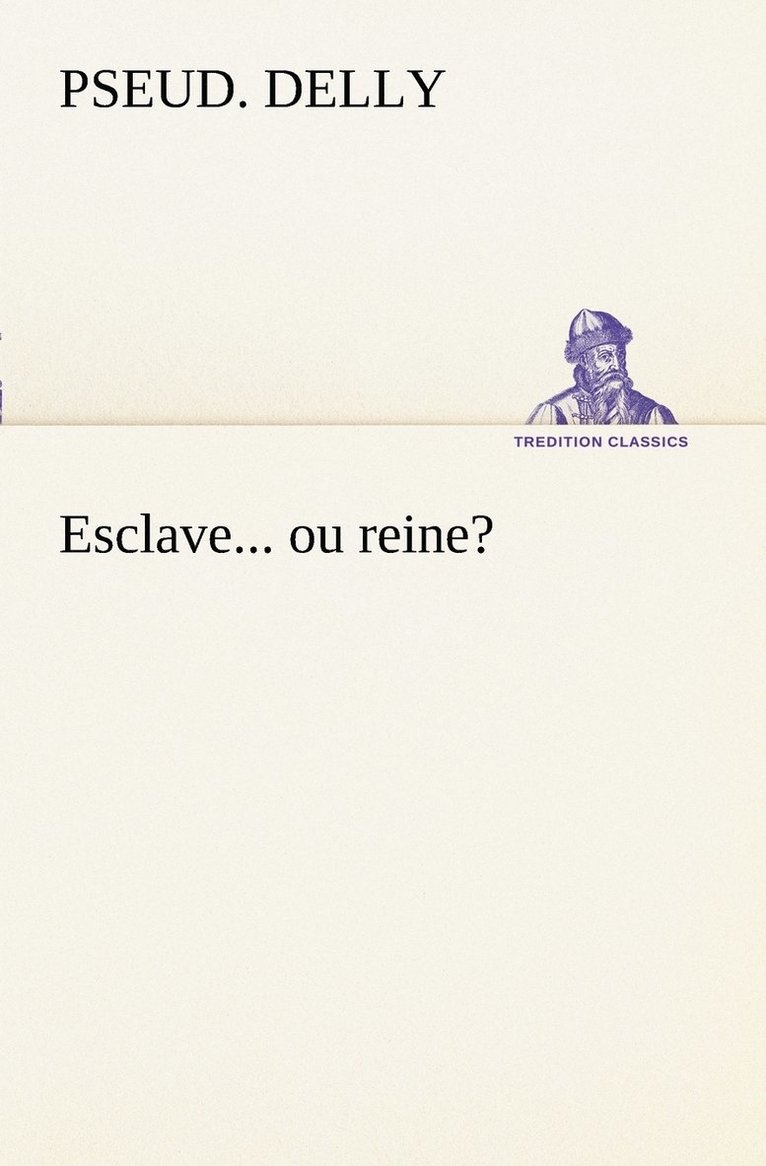 Esclave... ou reine? 1