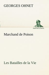 bokomslag Marchand de Poison Les Batailles de la Vie