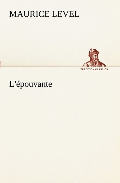 Maurice Level - L'épouvante, Häftad