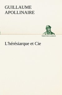bokomslag L'hérésiarque et Cie