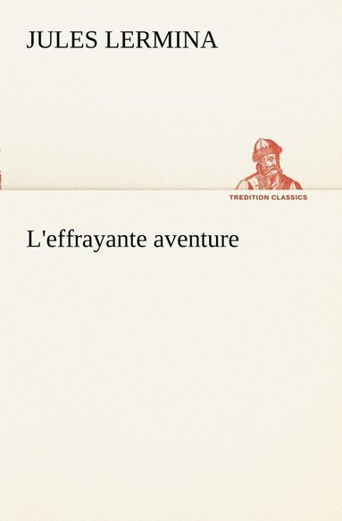 bokomslag L'effrayante aventure