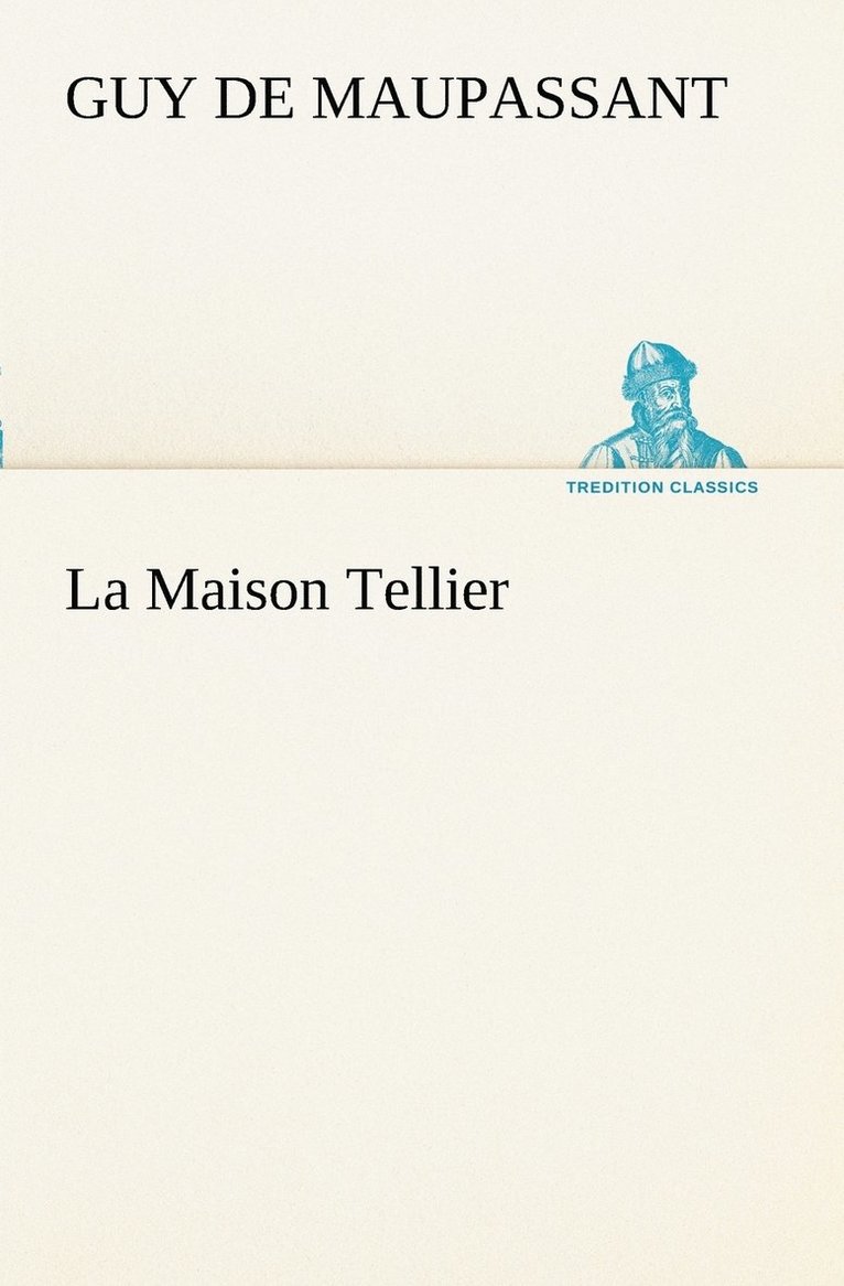 La Maison Tellier 1