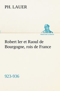 bokomslag Robert Ier et Raoul de Bourgogne, rois de France (923-936)