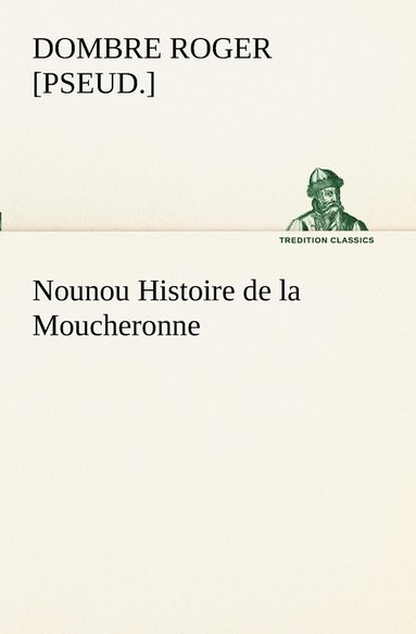 bokomslag Nounou Histoire de la Moucheronne