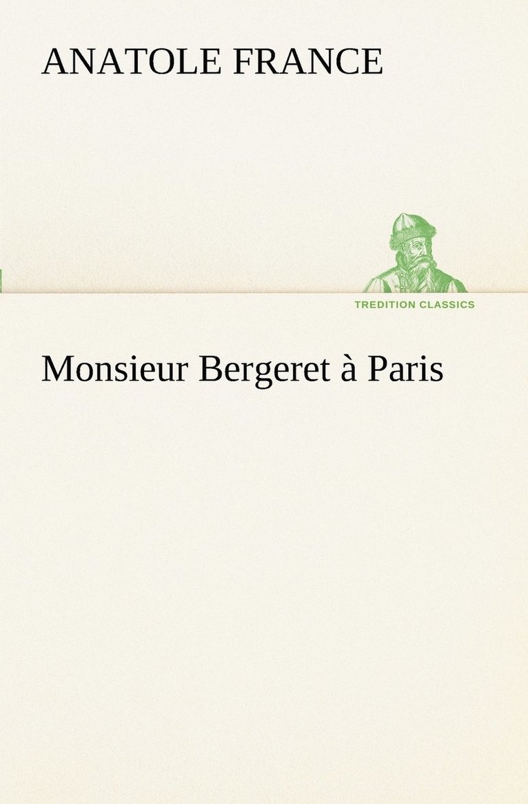 Anatole France - Monsieur Bergeret à Paris, Häftad