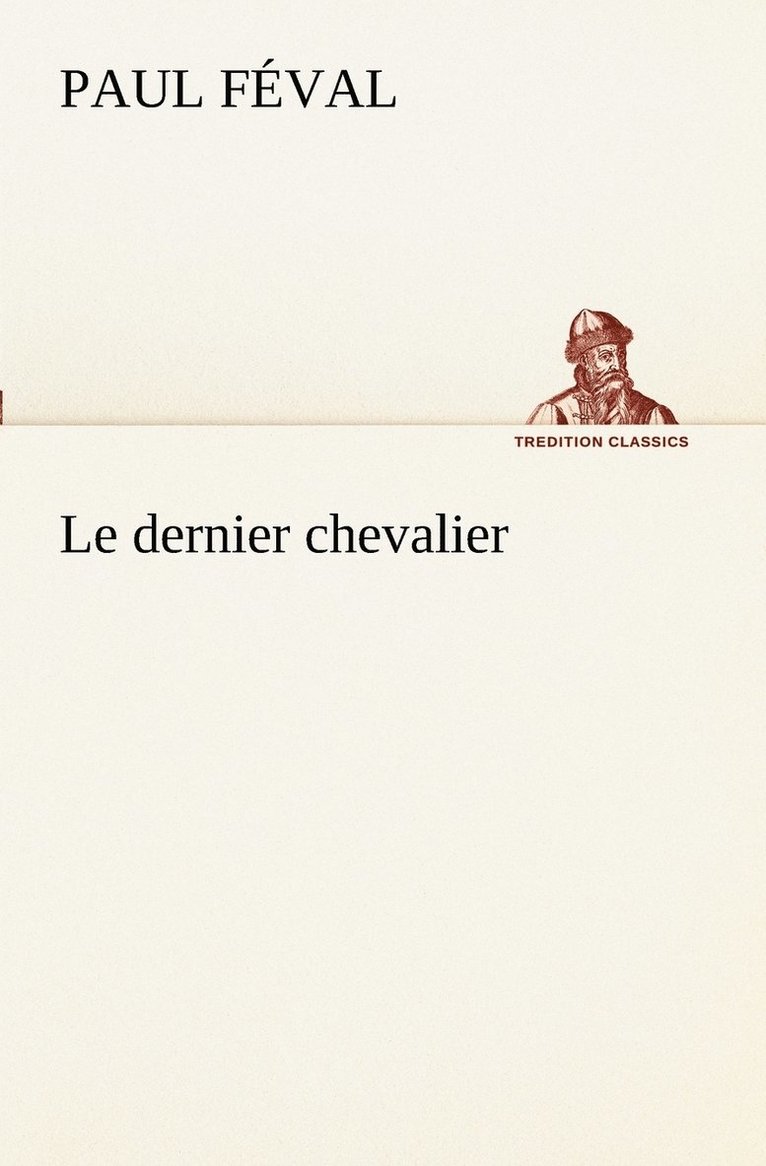 Le dernier chevalier 1