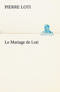 bokomslag Le Mariage de Loti