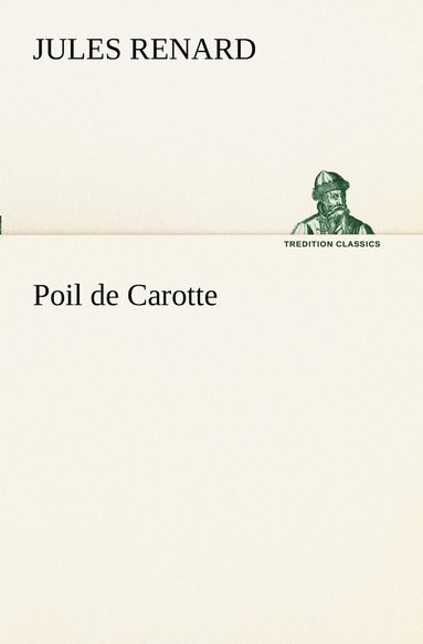 Jules Renard - Poil de Carotte, Häftad