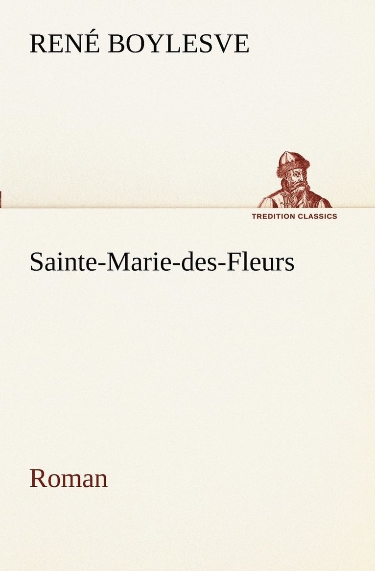 Sainte-Marie-des-Fleurs Roman 1