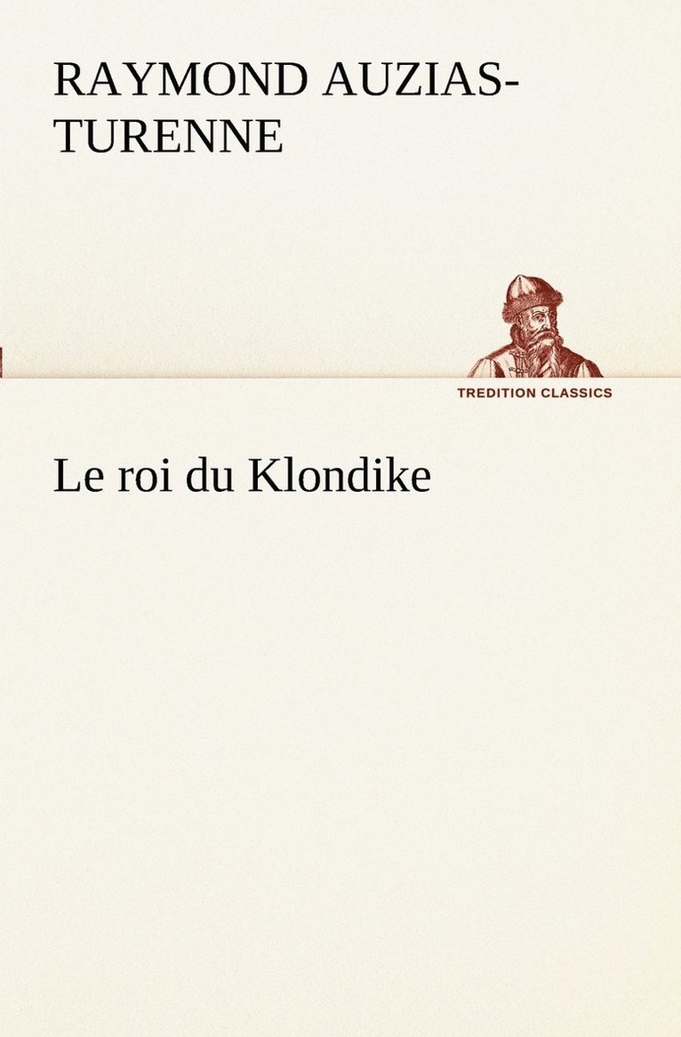 Le roi du Klondike 1