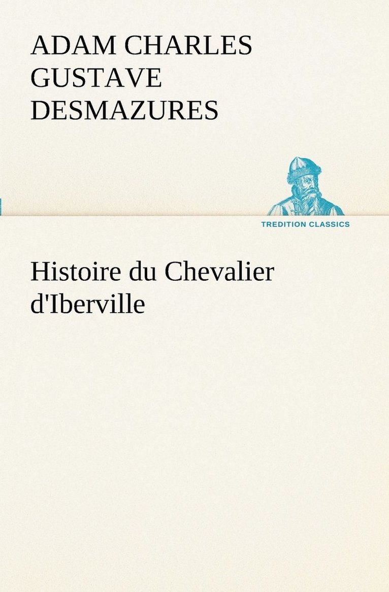 Histoire du Chevalier d'Iberville 1