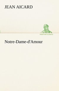 bokomslag Notre-Dame-d'Amour