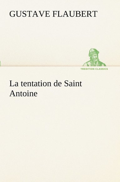 bokomslag La tentation de Saint Antoine