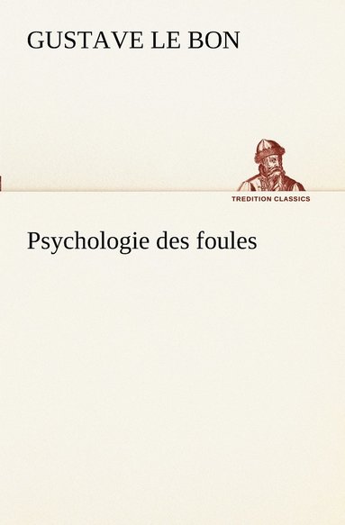 bokomslag Psychologie des foules