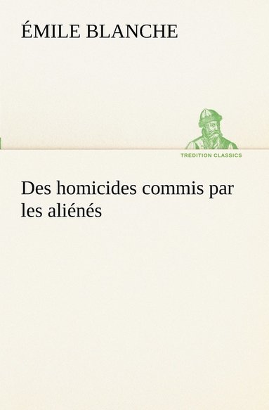 bokomslag Des homicides commis par les alins