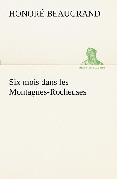 bokomslag Six mois dans les Montagnes-Rocheuses