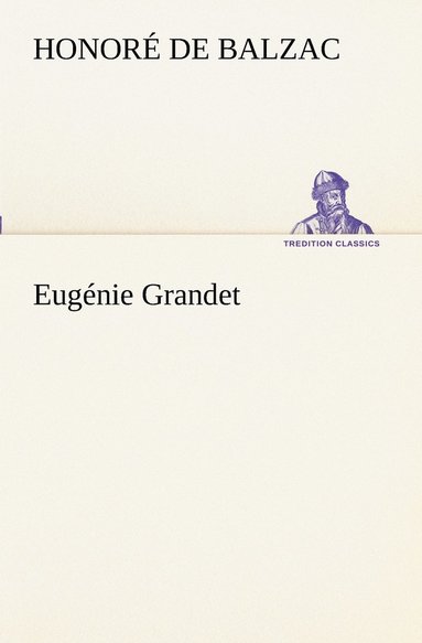 Honoré de Balzac - Eugénie Grandet, Häftad