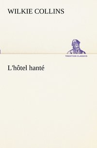 bokomslag L'hôtel hanté
