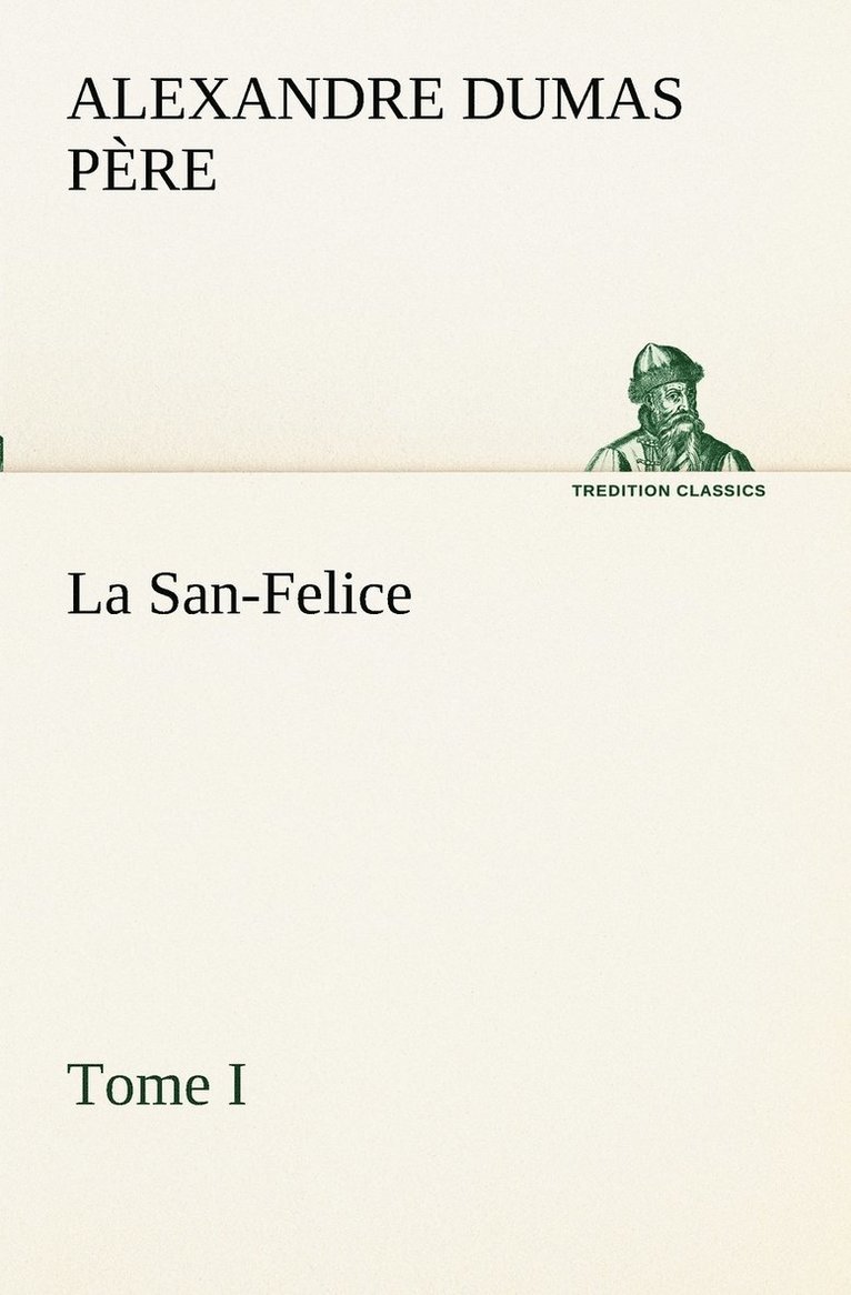 La San-Felice, Tome I 1