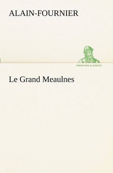 Alain-Fournier - Grand Meaulnes, Häftad