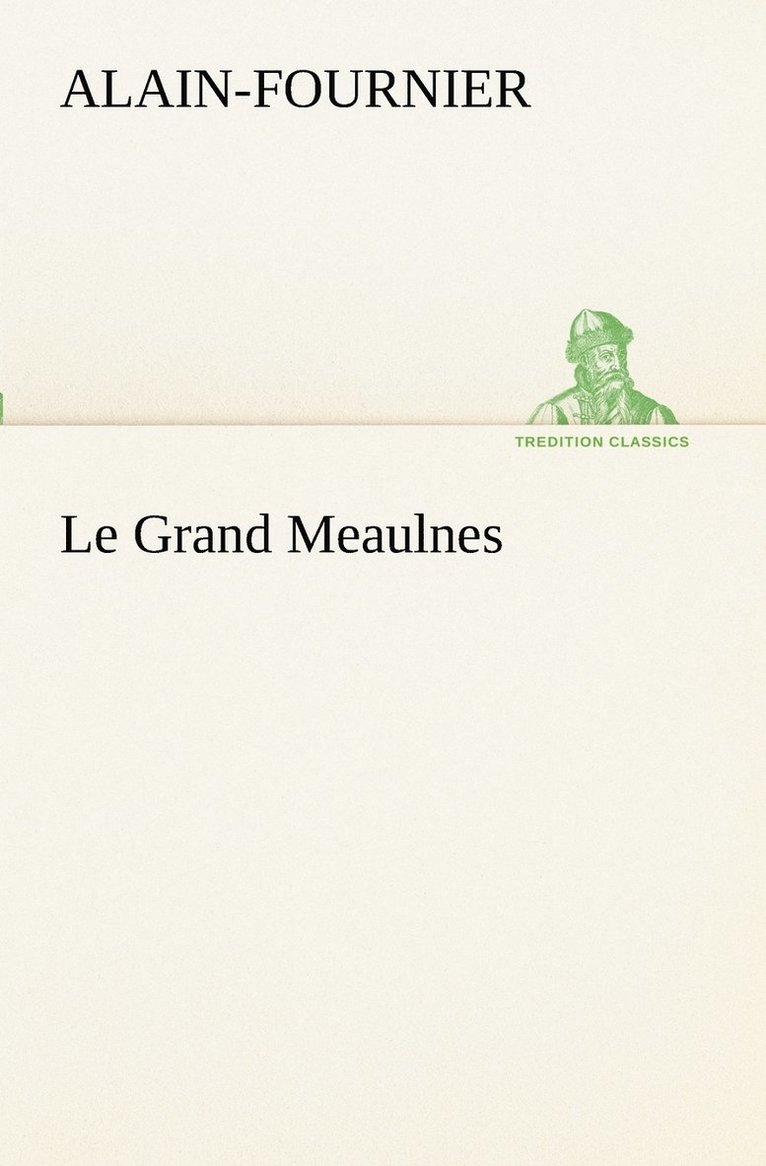 Le Grand Meaulnes 1