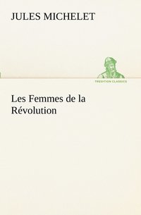bokomslag Les Femmes de la Révolution