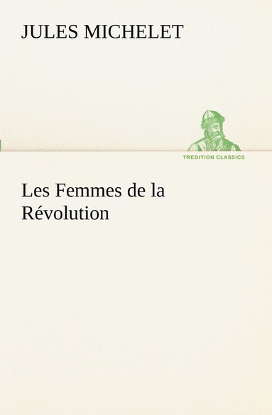 bokomslag Les Femmes de la Révolution