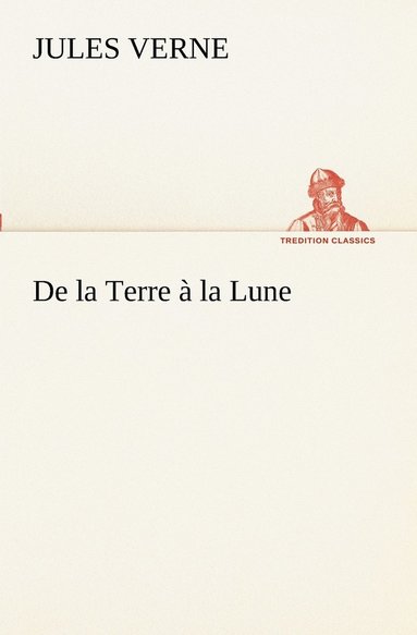 bokomslag De la Terre  la Lune