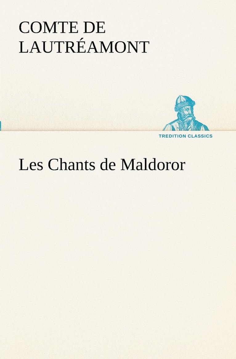 Comte de Lautréamont, comte de Lautréamont, Comte De Lautréamont - Les Chants de Maldoror, Häftad