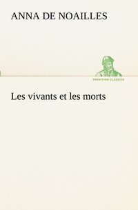 bokomslag Les vivants et les morts