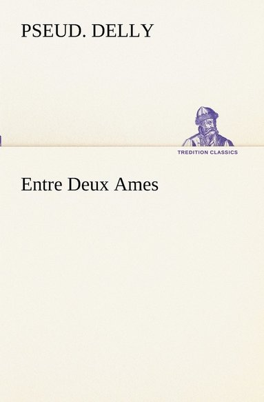 bokomslag Entre Deux Ames