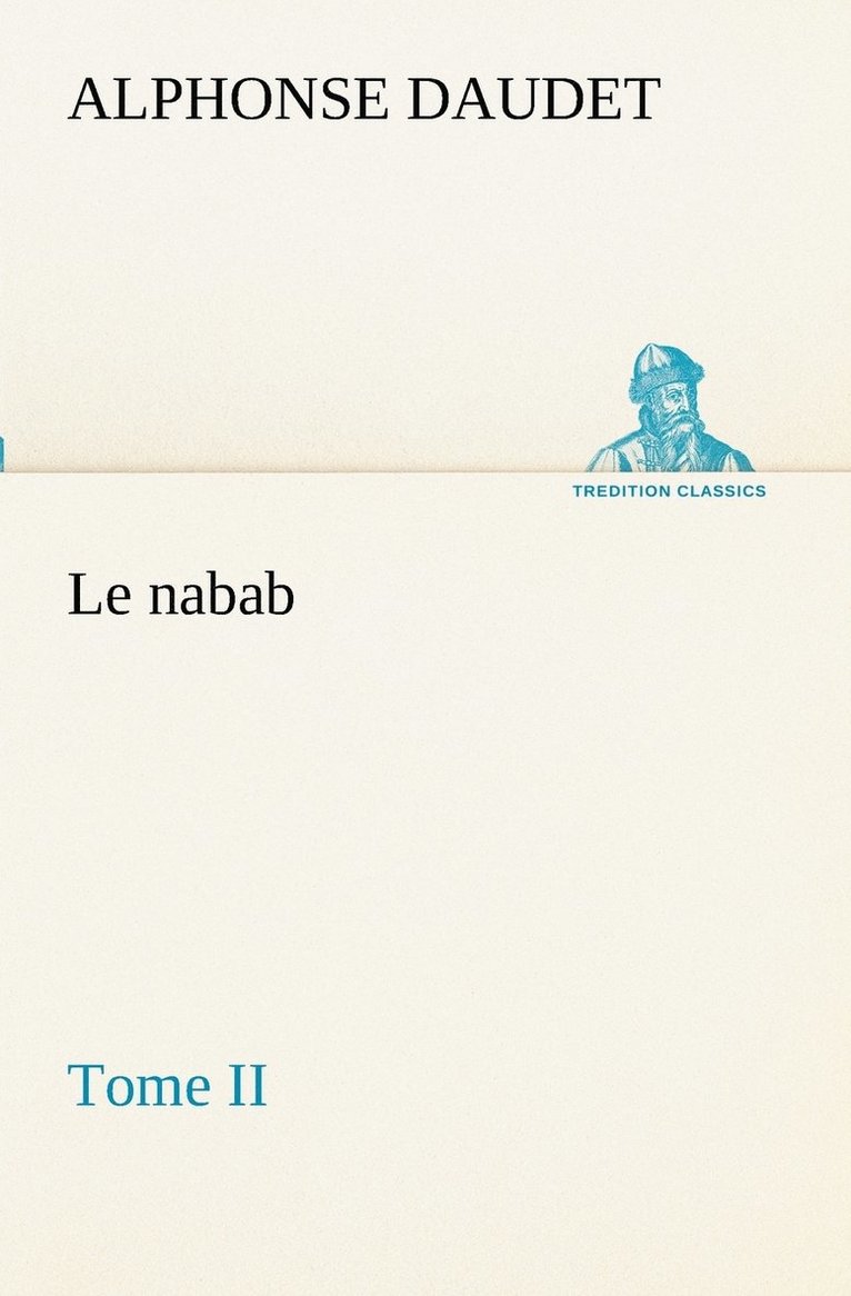 Le nabab, tome II 1