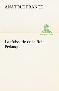 bokomslag La rtisserie de la Reine Pdauque