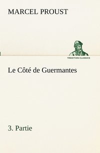 bokomslag Le Ct de Guermantes, -3. Partie